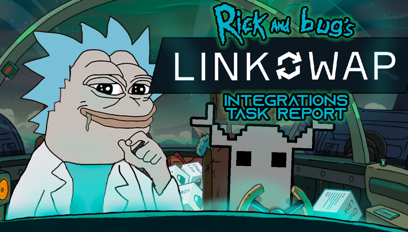 Rick and bug’s Linkswap Integrations Task Report
